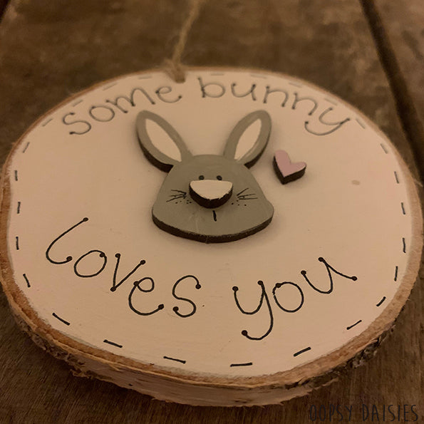 Handmade Wooden Log Slice - Some Bunny Loves You 10828