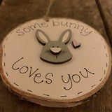 Handmade Wooden Log Slice - Some Bunny Loves You 10828