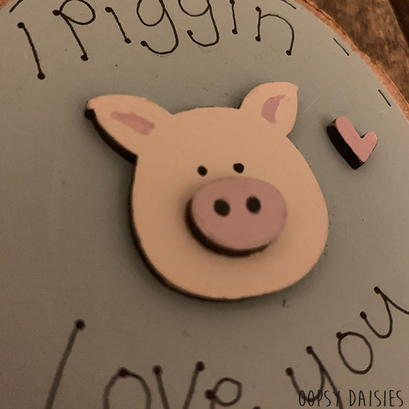 Handmade Wooden Log Slice - Piggin Love you 10830