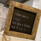 Handmade Rustic Sign Sm - Love You a Lottle 12418