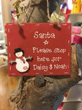 Santa Stop Here Plaque 4042