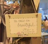 Md Sq Plaque - He Calls Me Beautiful 7531