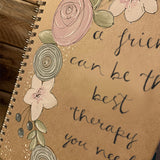 Handmade Notebook with Floral Wreath - Friends Best Therapy 9890